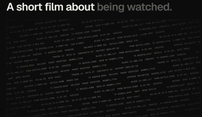 A short film titled 'A short film about being watched' featuring scrolling lines of blockchain transaction data.