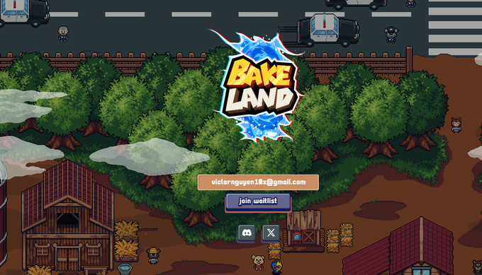 The image shows the "BAKELAND" logo prominently displayed over a pixel-art farm scene with trees, a barn, and character sprites. Below the logo is the email "victornguyen18@gmail.com," a "Join waitlist" button, and Discord/social icons, matching the post's announcement about Bakeland opening its waitlist and Discord role system.