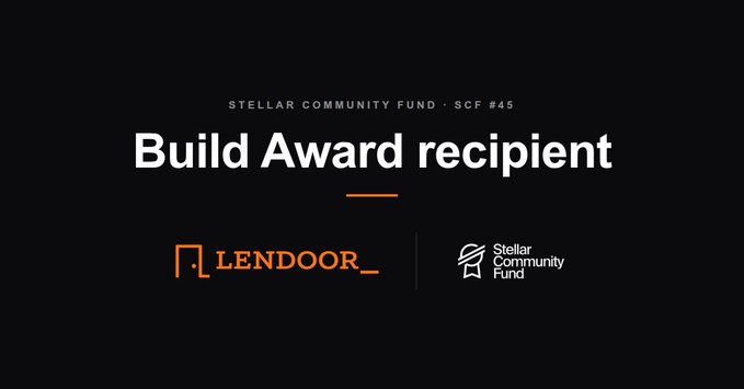 A graphic announcing 'Build Award recipient' from the Stellar Community Fund (SCF #45), awarded to 'Lendoor_'.