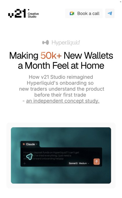 A webpage from v21 Creative Studio titled 'Making 50k+ New Wallets a Month Feel at Home' describes a Hyperliquid onboarding concept study and shows a Claude AI chat prompt.