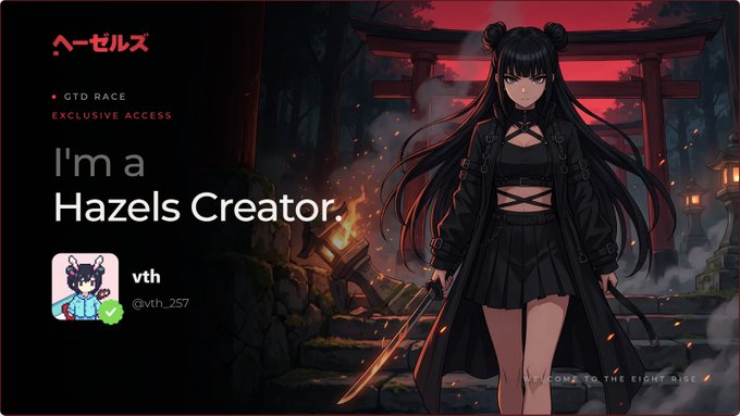 The image is a promotional banner for "Hazels," featuring an anime-style female character with black hair and horns holding a sword in front of a Japanese torii gate, alongside text reading "I'm a Hazels Creator," "GTD RACE," "EXCLUSIVE ACCESS," and the username "vth (@vth_257)." The banner visually represents the creator's affiliation with the Hazels project, aligning with the post's discussion of Hazels as a unique project built around a story universe rather than just an NFT collection.