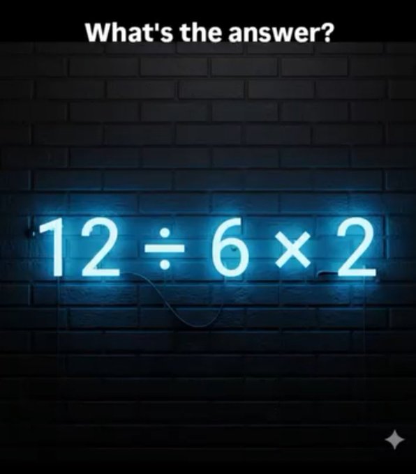 A neon sign displays the math problem "12 ÷ 6 × 2" on a brick wall, posing a challenge for "Genius" to solve.