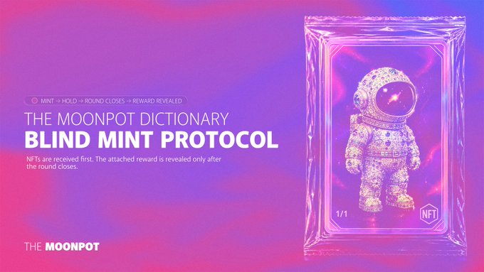 A vibrant purple and pink promotional graphic for "THE MOONPOT DICTIONARY: BLIND MINT PROTOCOL" showing a sparkly astronaut NFT inside a translucent display case (labeled "1/1") with the process steps "MINT → HOLD → ROUND CLOSES → REWARD REVEALED" — visually illustrating the concept that participants receive the NFT first before discovering their attached reward only after the round closes.