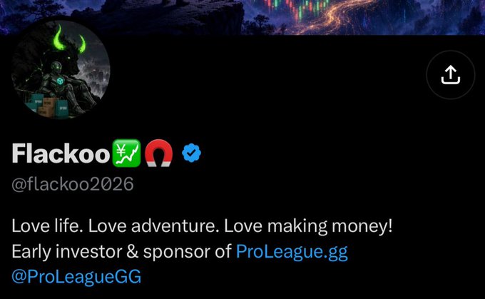 A Twitter profile for 'Flackoo' (@flackoo2026) with the bio 'Love life. Love adventure. Love making money! Early investor & sponsor of ProLeague.gg @ProLeagueGG'.