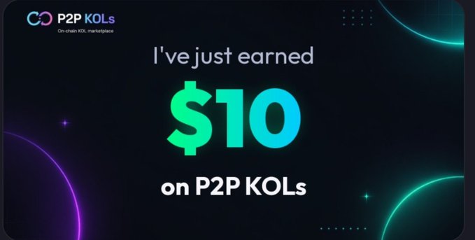 A promotional graphic with a dark background featuring a blue checkmark logo and text reading 'P2P KOLs On-chain KOL marketplace' and 'I've just earned $10 on P2P KOLs'.