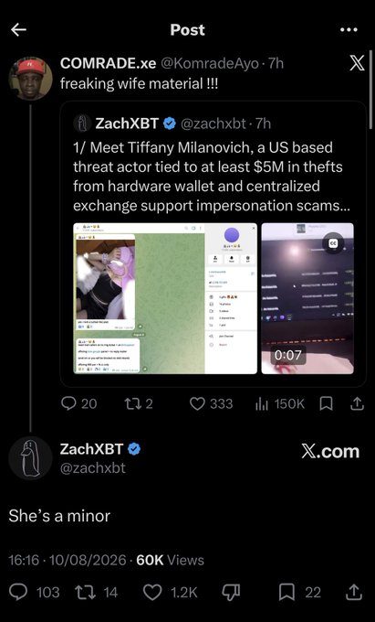 A Twitter/X post shows user COMRADE.xe commenting "freaking wife material!!!" on ZachXBT's thread exposing Tiffany Milanovich (linked to $5M in crypto thefts), while ZachXBT replies "She's a minor" — the perfect punchline illustrating why the social media app's free entertainment value is priceless.