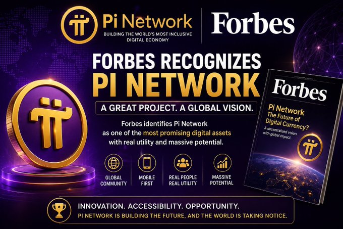 A promotional graphic with the text 'FORBES RECOGNIZES PI NETWORK - A GREAT PROJECT. A GLOBAL VISION.' featuring the Pi Network logo and a Forbes magazine cover.