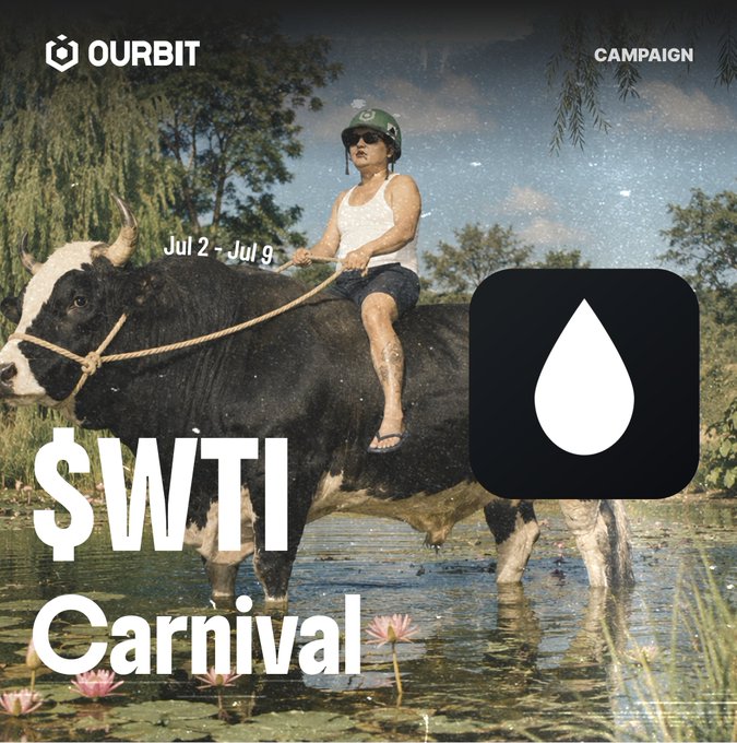 A surreal advertisement for Ourbit's "$WTI Carnival" campaign (Jul 2 - Jul 9) shows a man in a helmet and tank top riding a black and white bull through a pond, tying together the post's "black gold" oil trading message with the crude oil ticker $WTI to promote $160K in BTC rewards.