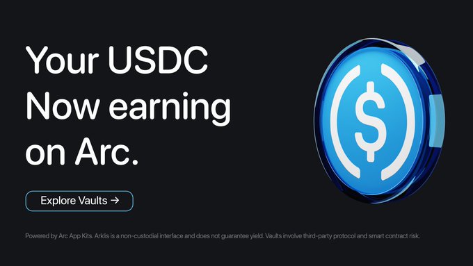 A promotional graphic with a black background features the headline "Your USDC Now earning on Arc." alongside a blue coin displaying a dollar sign, with an "Explore Vaults →" button. A disclaimer at the bottom notes that it's powered by Arc App Kits and that vaults involve third-party protocol and smart contract risk, supporting the announcement of USDC Vaults now being live on Arc via Arklis.