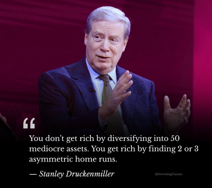 A quote graphic featuring a photograph of investor Stanley Druckenmiller speaking with the quote 'You don't get rich by diversifying into 50 mediocre assets. You get rich by finding 2 or 3 asymmetric home runs,' credited to @InvestingCanons.