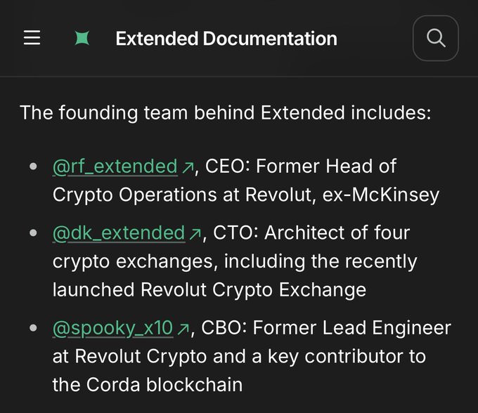 The image shows a documentation page listing Extended's founding team, featuring CEO @rf_extended (former Head of Crypto Operations at Revolut, ex-McKinsey), CTO @dk_extended (architect of four crypto exchanges including Revolut Crypto Exchange), and CBO @spooky_x10 (former Lead Engineer at Revolut Crypto and Corda blockchain contributor).

This image supports the post's claim by visually confirming that Extended's founders all previously held senior roles at Revolut, lending credibility to the suggestion that Revolut's c-suite leadership were early investors in the project.