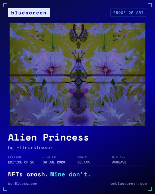 A Bluescreen NFT certificate for 'Alien Princess' by Elfearsfoxsox, showing a mirrored floral and butterfly image, Edition of 20, created 09 JUL 2026, on Solana chain with Arweave storage.