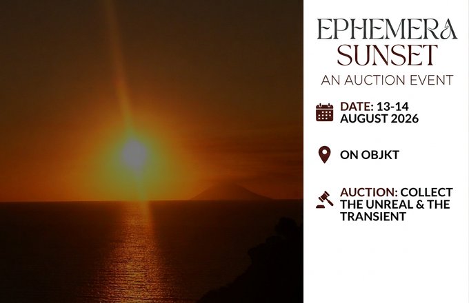 A dramatic sunset over the ocean with a silhouetted island accompanies an announcement for the "Ephemera Sunset" auction event on Objkt, scheduled for August 13-14, 2026. The sun's golden reflection on the water visually echoes the auction's theme of "Collect the Unreal & the Transient," emphasizing the fleeting nature emphasized in the post's final-hours message.