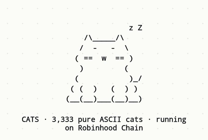 An ASCII art cat with 'z z' indicating sleep, with text reading 'CATS · 3,333 pure ASCII cats · running on Robinhood Chain'.