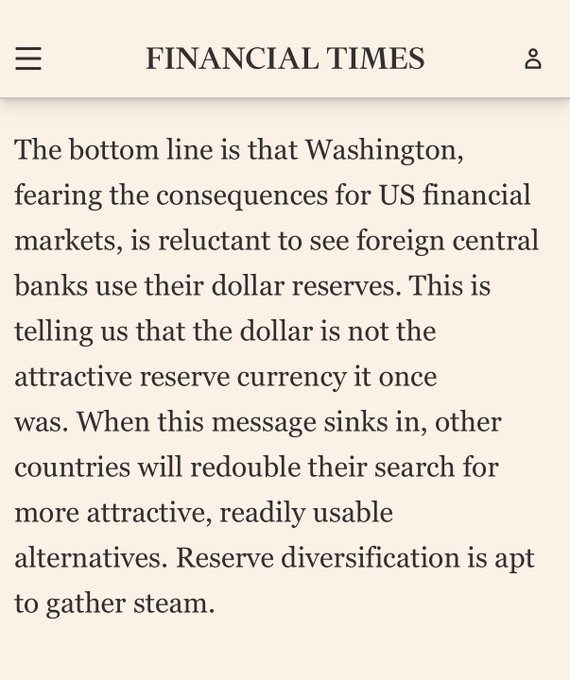 A screenshot from the Financial Times website displaying a passage about Washington being reluctant to allow foreign central banks to use their dollar reserves, warning that this signals the dollar's declining status as a reserve currency and will accelerate diversification away from it.