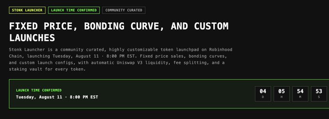 A dark-themed announcement page for 'STONK LAUNCHER' advertising 'FIXED PRICE, BONDING CURVE, AND CUSTOM LAUNCHES' on Robinhood Chain, with a countdown timer showing Tuesday, August 11 at 8:00 PM EST.