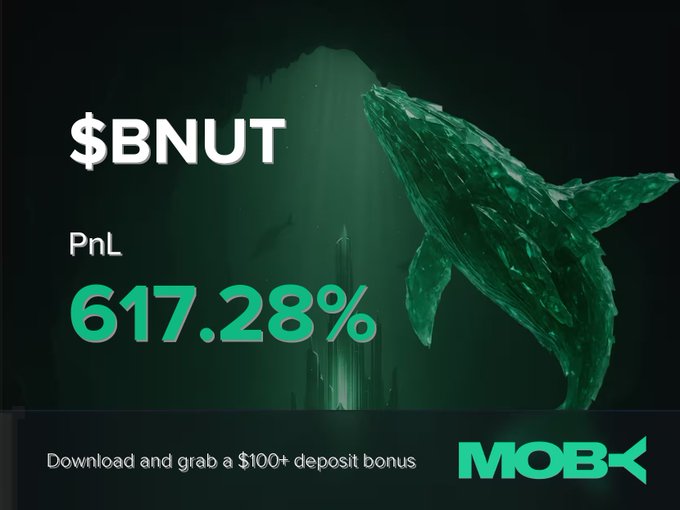 An advertisement displays '$BNUT' with a 'PnL' of '617.28%' alongside a green crystalline whale, promoting a '$100+ deposit bonus' on the MOBX platform.