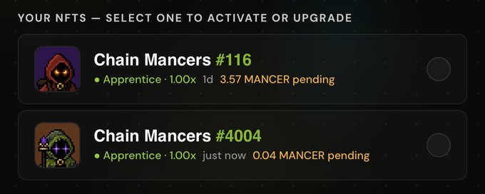 A dark-themed UI panel labeled 'YOUR NFTS — SELECT ONE TO ACTIVATE OR UPGRADE' displaying two Chain Mancers NFTs (#116 and #4004), both at Apprentice 1.00x tier, with 3.57 and 0.04 MANCER pending respectively.