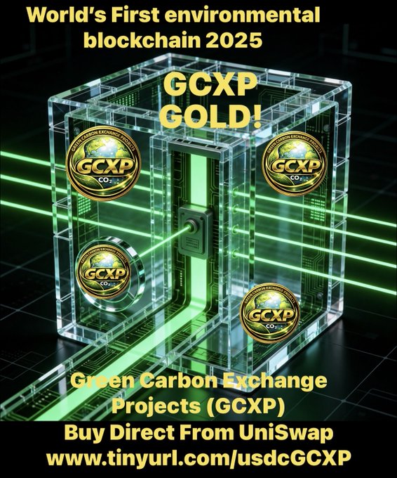 The image is a promotional graphic for GCXP GOLD!, described as the "World's First environmental blockchain 2025," featuring green laser beams surrounding a transparent cube adorned with four gold GCXP tokens representing the Green Carbon Exchange Projects (GCXP) token, with text instructing viewers to "Buy Direct From UniSwap" at the provided tinyurl link.