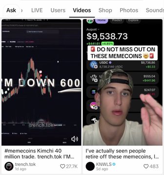 A screenshot of TikTok's Videos tab showing two clips side-by-side: one featuring a cryptocurrency trading chart labeled "DOWN 600" with the caption referencing "#memecoins Kimchi 40 million trade. trench.tok" (27.7K views), and another showing a young man with a backwards cap discussing retirements from memecoins (483 views), with a stock-style ticker displaying "$9,538.73" and "DO NOT MISS OUT ON THESE MEMECOINS." The image visually supports the post's criticism of TikTok influencers promoting questionable memecoin trades to young viewers.