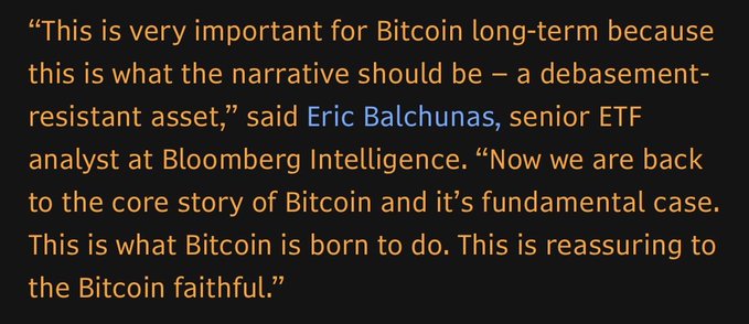 Text quote on dark background: 'This is very important for Bitcoin long-term because this is what the narrative should be – a debasement-resistant asset,' said Eric Balchunas, senior ETF analyst at Bloomberg Intelligence. 'Now we are back to the core story of Bitcoin and it's fundamental case. This is what Bitcoin is born to do. This is reassuring to the Bitcoin faithful.'