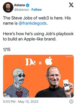A social media post from @kelano dated May 13, 2023 announces "The Steve Jobs of web3 is here" referring to @frankdegods, with an orange graphic showing "D: =" next to an Apple logo alongside illustrated portraits of Jobs-style figures. The accompanying comment about cancer jokes relates to the implication that Degen Gods ("D:") is positioning itself as the crypto equivalent of the cult-like Apple brand, mocking the grandiose comparison as premature hype.
