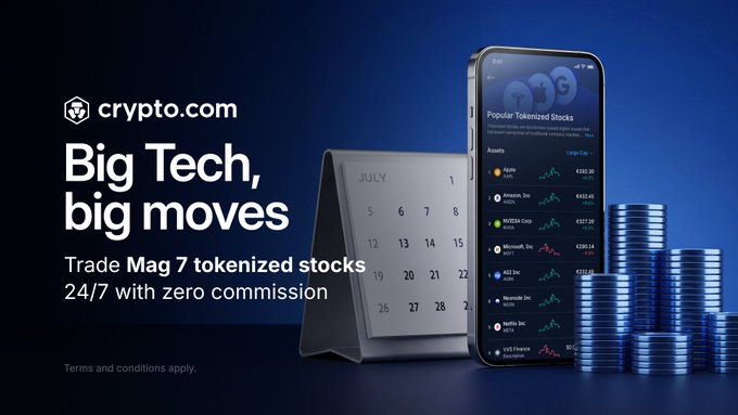 A promotional Crypto.com ad featuring a smartphone displaying tokenized stock listings for Mag 7 companies (Apple €182.36, Amazon, NVIDIA, Microsoft, META, Alphabet, Netflix, LVS Finance) alongside a July calendar and stacked coins, with the tagline "Big Tech, big moves — Trade Mag 7 tokenized stocks 24/7 with zero commission." The image visually reinforces the post's message by showing the actual available assets and emphasizing the around-the-clock trading capability mentioned in the caption.