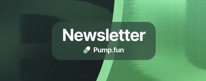 The image displays a graphic with the text "Newsletter Pump.fun" on a green background, promoting the de facto Pump Fun CEO's first newsletter that highlights key metrics like $7.2M weekly revenue, $3.7M in PUMP tokens bought/burned, and significant bonding curve and swap volumes.