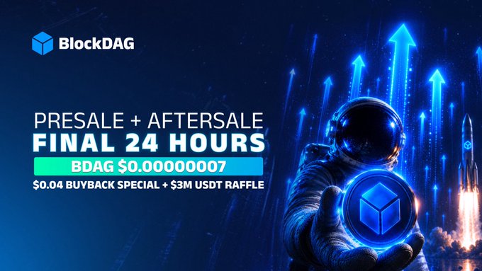 An astronaut holding a glowing BlockDAG cube against a backdrop of upward-pointing rockets promotes BlockDAG's final 24-hour presale and aftersale countdown at $0.00000007 per BDAG token, featuring a $0.04 buyback special and a $3M USDT raffle.