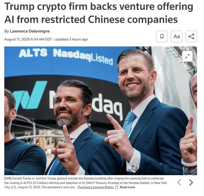 A news article headline reading 'Trump crypto firm backs venture offering AI from restricted Chinese companies' by Lawrence Delevingne, dated August 17, 2026, with a photo of Donald Trump Jr. and Eric Trump at the Nasdaq building.