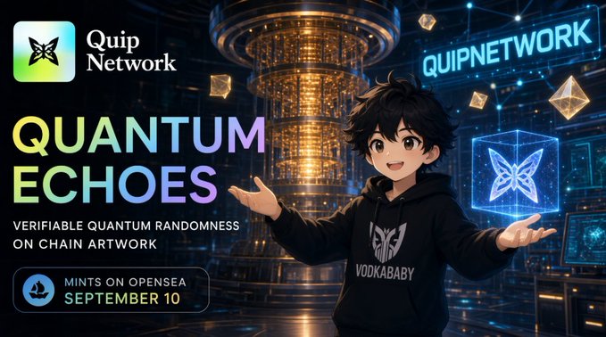 A promotional graphic for 'Quantum Echoes' featuring an anime-style character pointing to a glowing quantum computer tower, with text reading 'Quip Network,' 'Verifiable Quantum Randomness On Chain Artwork,' and 'Mints on Opensea September 10.'
