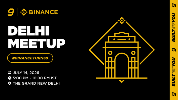 A promotional graphic for the Binance Delhi Meetup celebrating #BinanceTurns9, featuring a yellow line-art illustration of India Gate against a black background. The event details display the date (July 14, 2026), time (5:00–10:00 PM IST), and venue (The Grand New Delhi), matching the accompanying post's community celebration announcement.