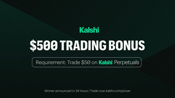 A promotional graphic for Kalshi offering a '$500 TRADING BONUS' with the requirement to 'Trade $50 on Kalshi Perpetuals', mentioning a winner announcement in 24 hours at kalshi.com/p/ivan.
