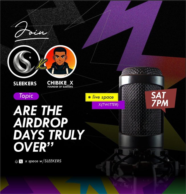 A promotional graphic for a Twitter/X Space hosted by SLEEKERS featuring Chibike X, discussing the topic 'ARE THE AIRDROP DAYS TRULY OVER' on Saturday at 7 PM.