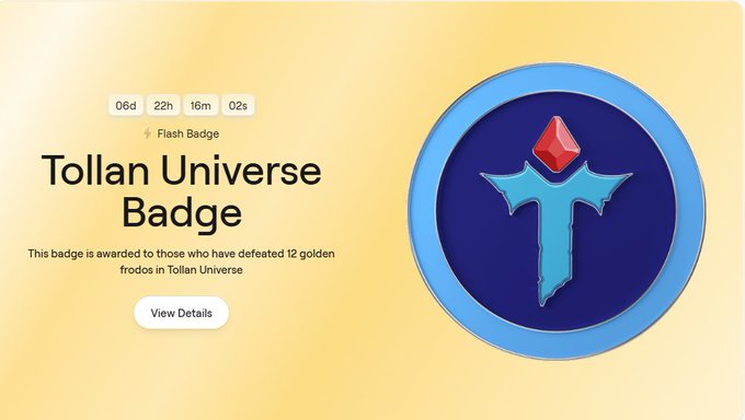 A digital 'Tollan Universe Badge' is displayed with a countdown timer (06d 22h 16m 02s) and text reading 'This badge is awarded to those who have defeated 12 golden frodos in Tollan Universe.'