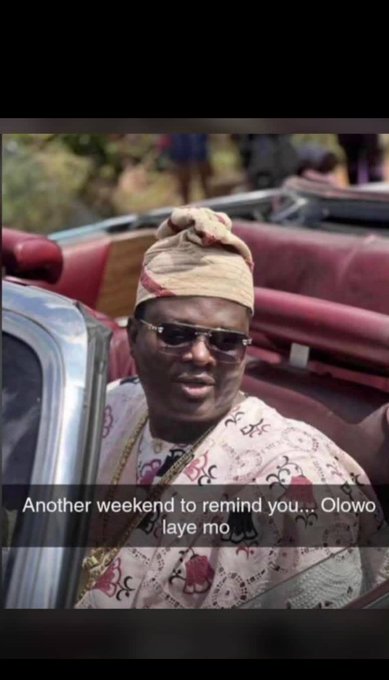 A video screenshot shows a man wearing traditional attire and sunglasses in a vehicle, with text overlay reading 'Another weekend to remind you... Olowolaye mo...'