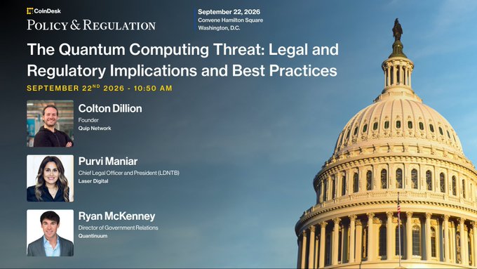 An event listing for a CoinDesk Policy & Regulation panel titled 'The Quantum Computing Threat: Legal and Regulatory Implications and Best Practices' on September 22, 2026, at Convene Hamilton Square in Washington D.C., featuring speakers Colton Dillion, Purvi Maniar, and Ryan McKenney.