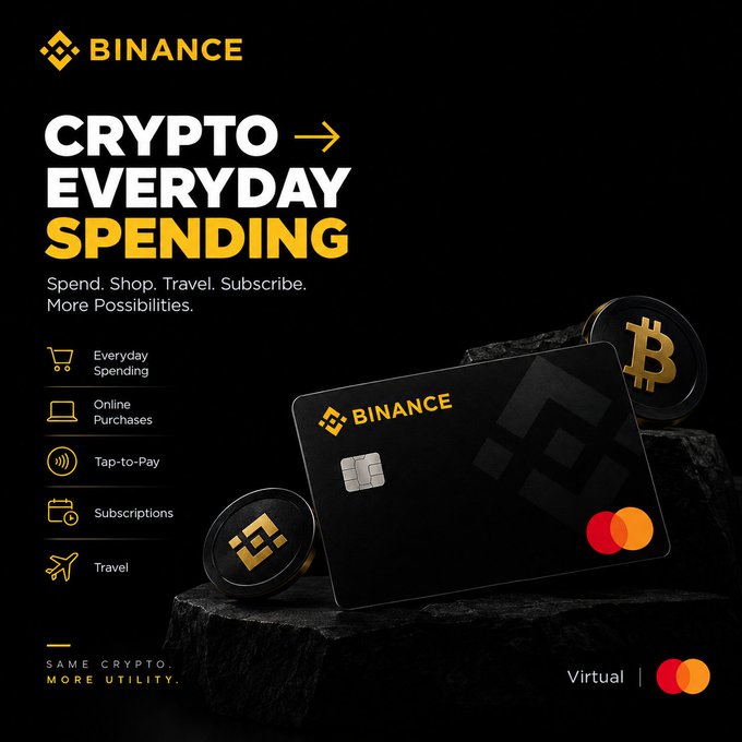 This promotional graphic highlights the Binance Card, a virtual Mastercard that converts eligible crypto balances into everyday spending, with the headline "CRYPTO → EVERYDAY SPENDING" and the tagline "SAME CRYPTO. MORE UTILITY." The image showcases a black Binance-branded card alongside Bitcoin and BNB coins, listing use cases like online purchases, tap-to-pay, subscriptions, and travel—reinforcing the post's message that crypto can transition from a held asset into real-world purchasing power.