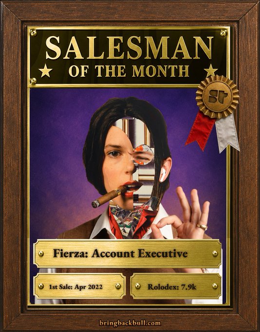 A 'SALESMAN OF THE MONTH' award plaque features a surreal portrait of a woman with a mirror reflection holding a cigar, awarded to 'Fierza: Account Executive' with stats '1st Sale: Apr 2022' and 'Rolodex: 7.9k' from bringbackbull.com.