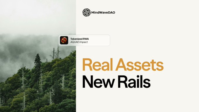 A misty forest backdrop sets the tone for a graphic promoting MindWaveDAO's "Real Assets New Rails," featuring a "Tokenized RWA — AQUAE Impact" callout that aligns with the post's message about turning environmental and ecosystem services into verifiable, tradable on-chain assets.