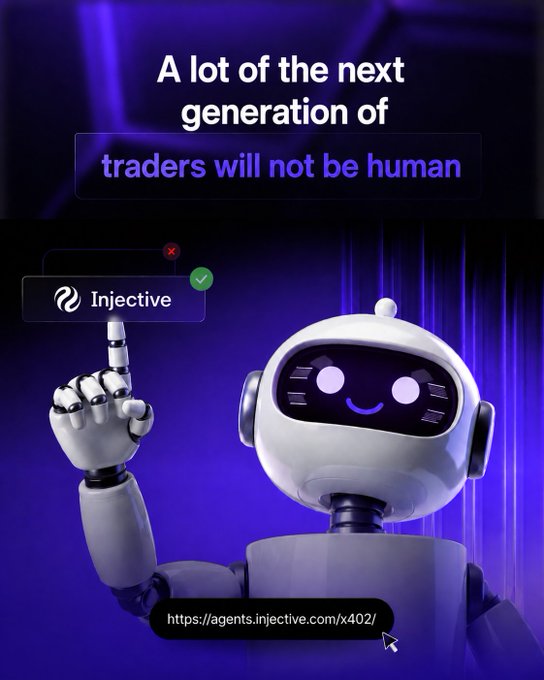 An Injective promotional graphic with a robot pointing upward, stating 'A lot of the next generation of traders will not be human' and linking to agents.injective.com/x402/.