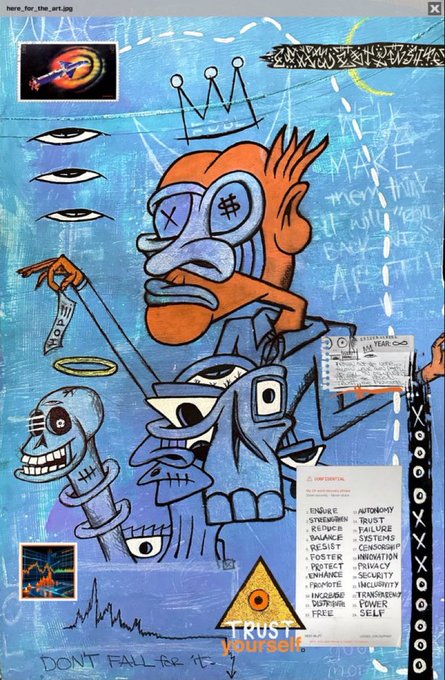 A 2025 mixed-media digital assemblage featuring a chaotic blue composition with surreal cartoon figures, eyes, a crown, and a triangular "TRUST yourself" emblem overlaid with a list of keywords like "ENDURE," "TRUST," and "INNOVATION," alongside the handwritten text "here_for_the_art.jpg" and "DONT FALL 4 IT"—perfectly matching its street-art-meets-collage aesthetic.