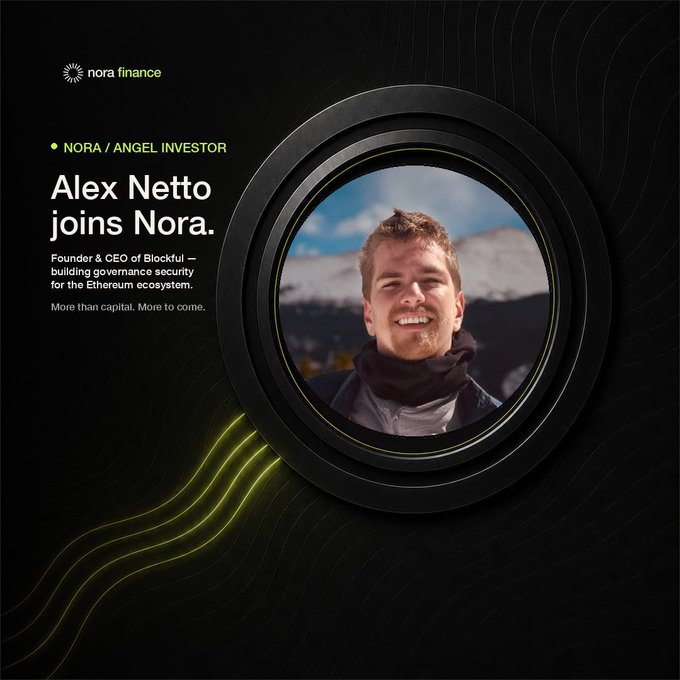 A graphic for 'nora finance' announces 'Alex Netto joins Nora' as a NORA / Angel Investor, featuring a photo of a man framed in a circular lens-like design.