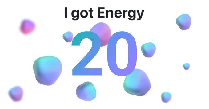 A graphic with the text 'I got Energy' above a large number '20' surrounded by floating pastel-colored 3D pebbles on a white background.