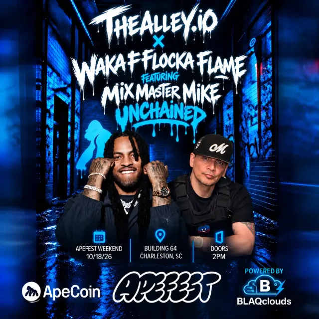 Promotional flyer for 'TheAlley.io x Waka Flocka Flame featuring Mix Master Mike Unchained' at Building 64, Charleston, SC on 10/18/26, powered by ApeCoin and BLAQclouds.
