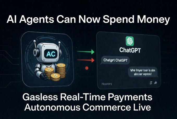 A digital banner announces 'AI Agents Can Now Spend Money' and 'Gasless Real-Time Payments Autonomous Commerce Live,' depicting a robot holding coins sending payments to ChatGPT.