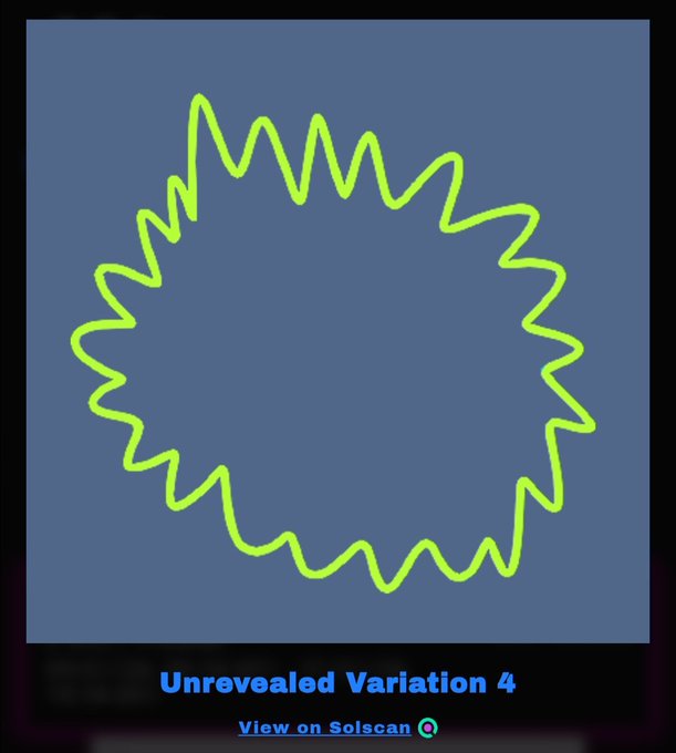 A minimalist graphic showing a wavy green circular line on a gray background, labeled 'Unrevealed Variation 4' with a 'View on Solscan' link, likely an NFT.