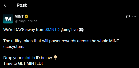 A screenshot of a social media post from 'MINT' (@PlayOnMint) announcing the upcoming '$MNTD' utility token, with text reading 'We're DAYS away from $MNTD going live' and encouraging users to drop their 'mint.io ID'.