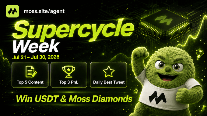 Moss Supercycle Week runs from July 21-30, 2026, offering chances to win USDT and Moss Diamonds through content creation and trading PnL. The image displays "Supercycle Week" prominently with icons for "Top 5 Content," "Top 3 PnL," and "Daily Best Tweet," accompanied by the Moss mascot and a chip graphic.