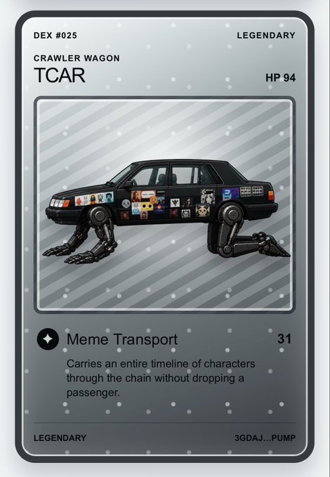 A digital trading card labeled 'DEX #025' featuring a 'CRAWLER WAGON TCAR' depicted as a black car with mechanical legs and sticker decals, marked as LEGENDARY with HP 94 and the ability 'Meme Transport'.